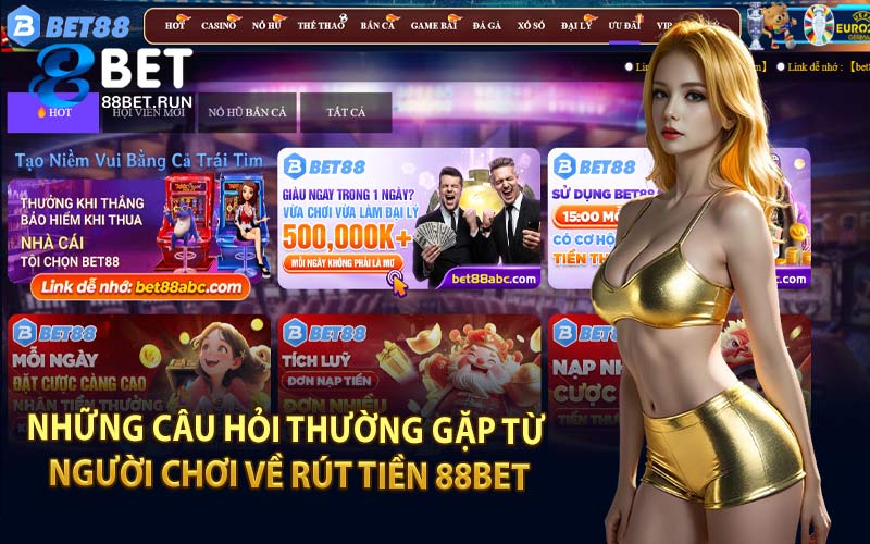 Rút Tiền 88Bet - Nhận Ngay Ưu Đãi Tiền Về Tài Ting Ting - Kazepo