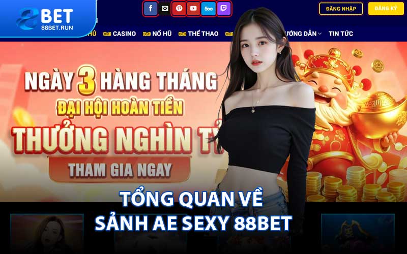 AE Sexy 88BET - Sảnh Live Hàng Đầu Cho Bet Thủ - Kazepo