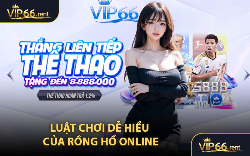 Rồng Hổ Online - Cách Chơi Hiệu Quả Thắng Lớn Mỗi Ngày - Kazepo